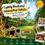 Family weekend getaway near Kolkata surrounded by greenery